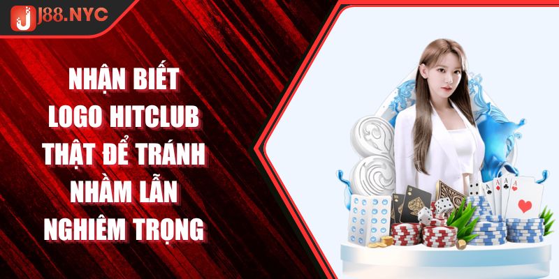 nhận biết logo Hitclub thật
